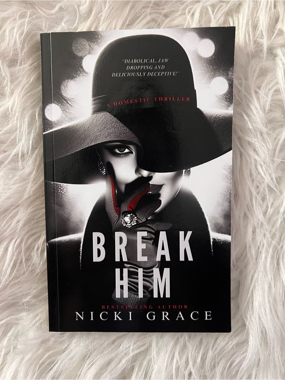 Break Him by Nicki Grace - Black & White Paperback Book